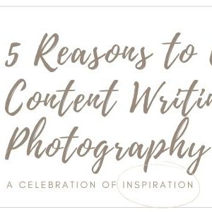 5 Reasons to Outsource Content Writing for a Photography Business