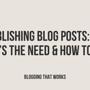 Republishing Blog Posts: What’s the Need & How to Do It