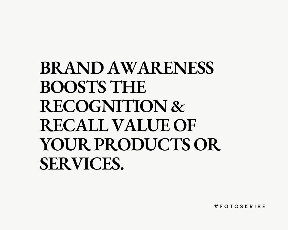Infographic stating brand awareness boosts the recognition & recall value of your product or services
