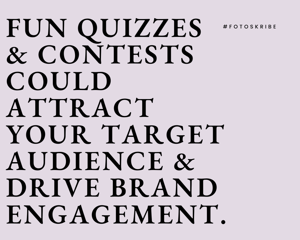 Infographic stating fun quizzes and contests could attract your target audience and drive brand engagement