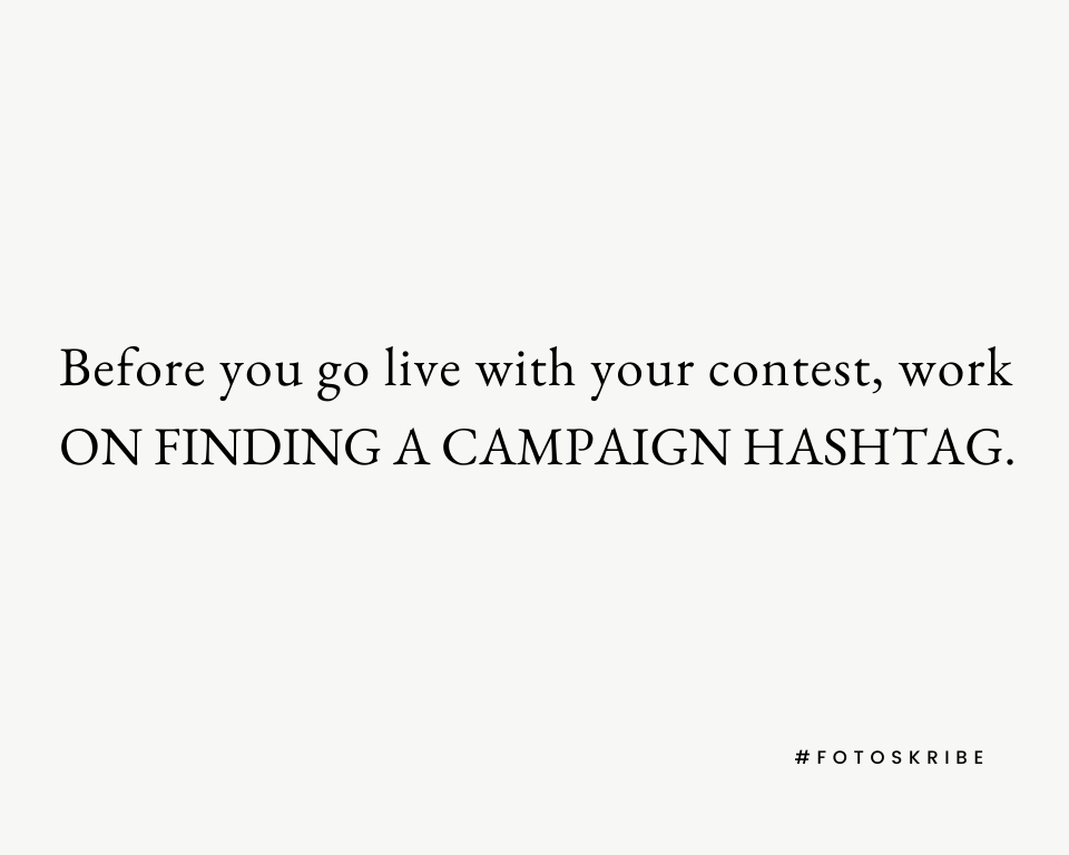Infographic stating before you go live with your contest, work on finding a campaign hashtag