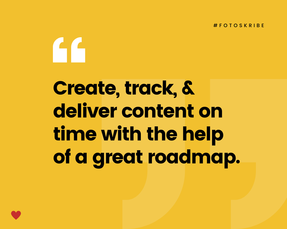Infographic stating create, track, and deliver content on time with the help of a great roadmap