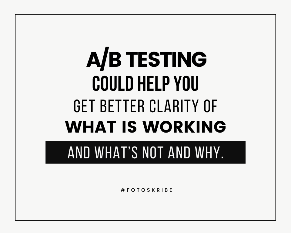 Infographic stating ab testing could help you get better clarity of what is working and what’s not and why