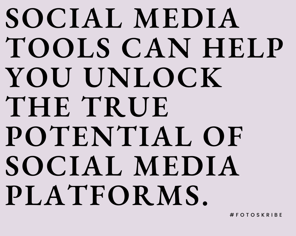 Infographic stating social media tools can help you unlock the true potential of social media platforms
