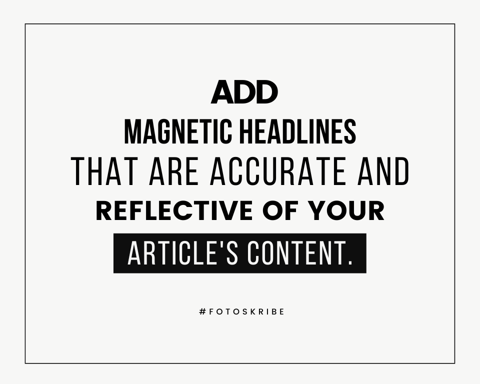 infographic stating add magnetic headlines that are accurate and reflective of your article's content