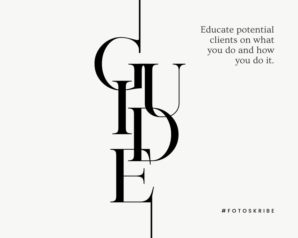 infographic stating educate potential clients on what you do and how you do it