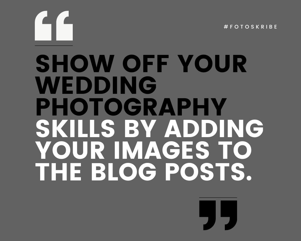 infographic stating show off your wedding photography skills by adding your images to the blog posts