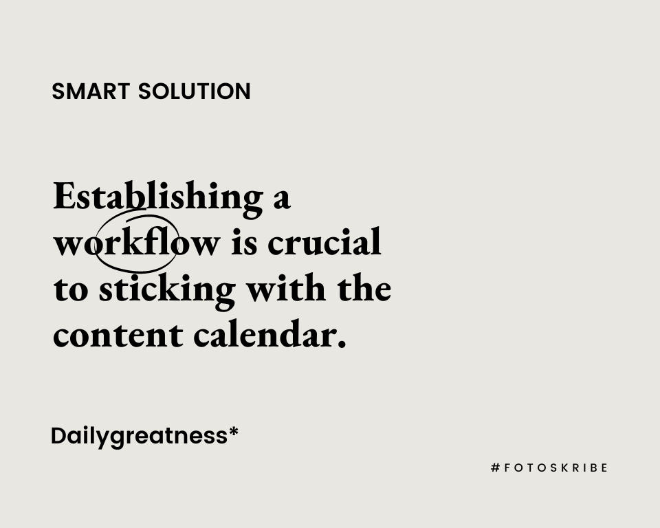 infographic stating establishing a workflow is crucial to sticking with the content calendar