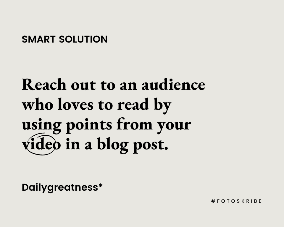infographic stating reach out to an audience who loves to read by using points from your video in a blog post