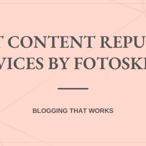 The Best Content Repurposing Services By Fotoskribe
