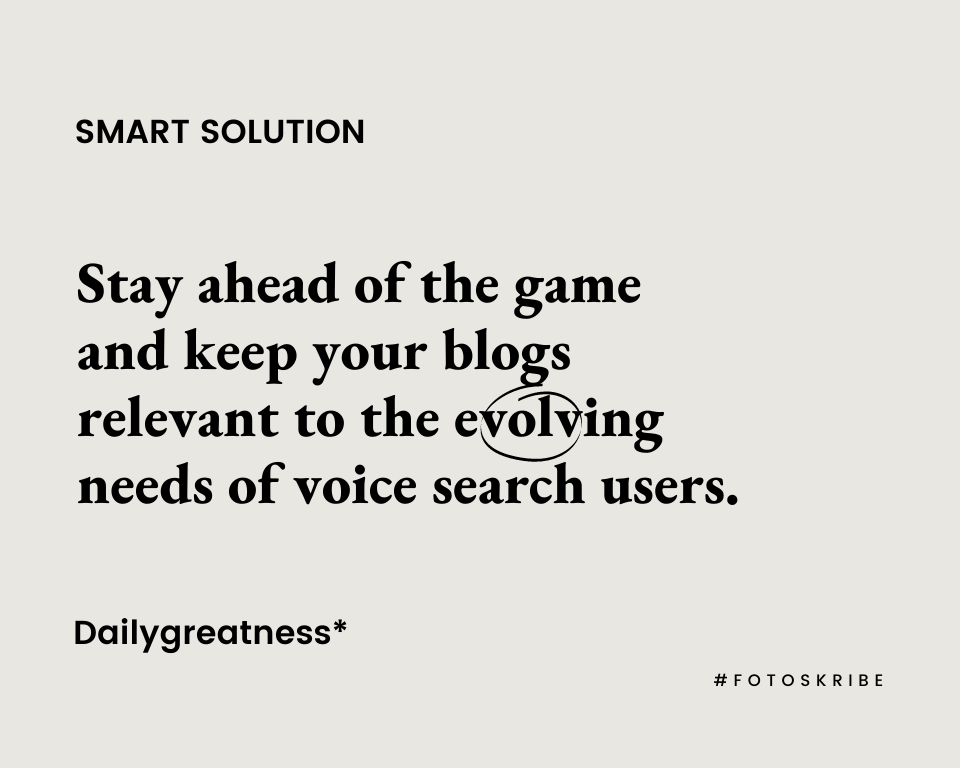 infographic stating stay ahead of the game and keep your blogs relevant to the evolving needs of voice search users