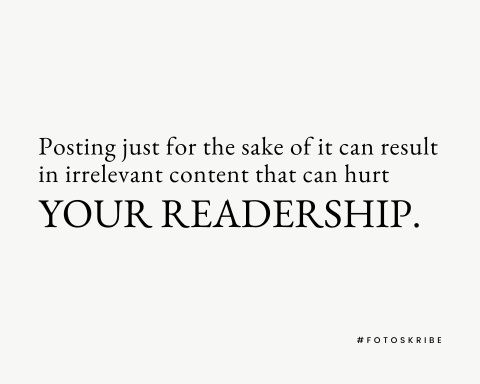infographic stating posting just for the sake of it can result in irrelevant content that can hurt your readership