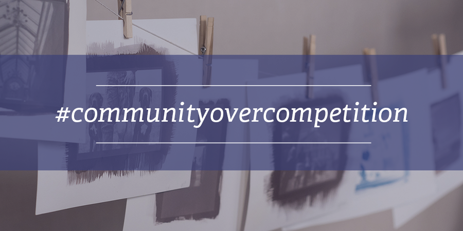 #communityovercompetition | Community over Competition for Photographers