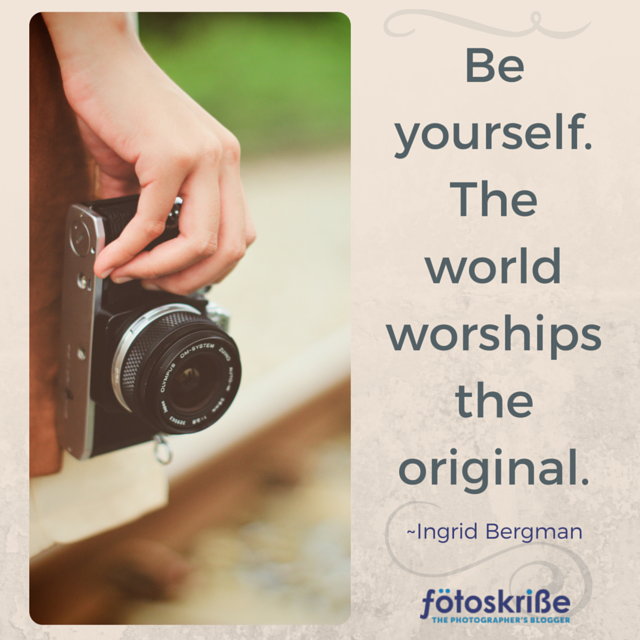 Be yourself. The world worships the original.