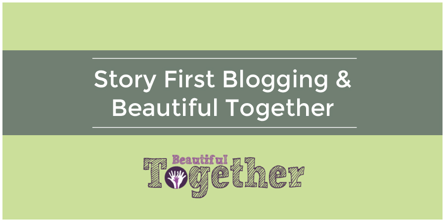 Beautiful-Together-Story-First-Blogging-HEADER