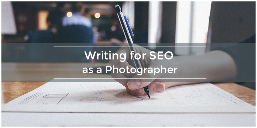 Writing for SEO as a Photographer