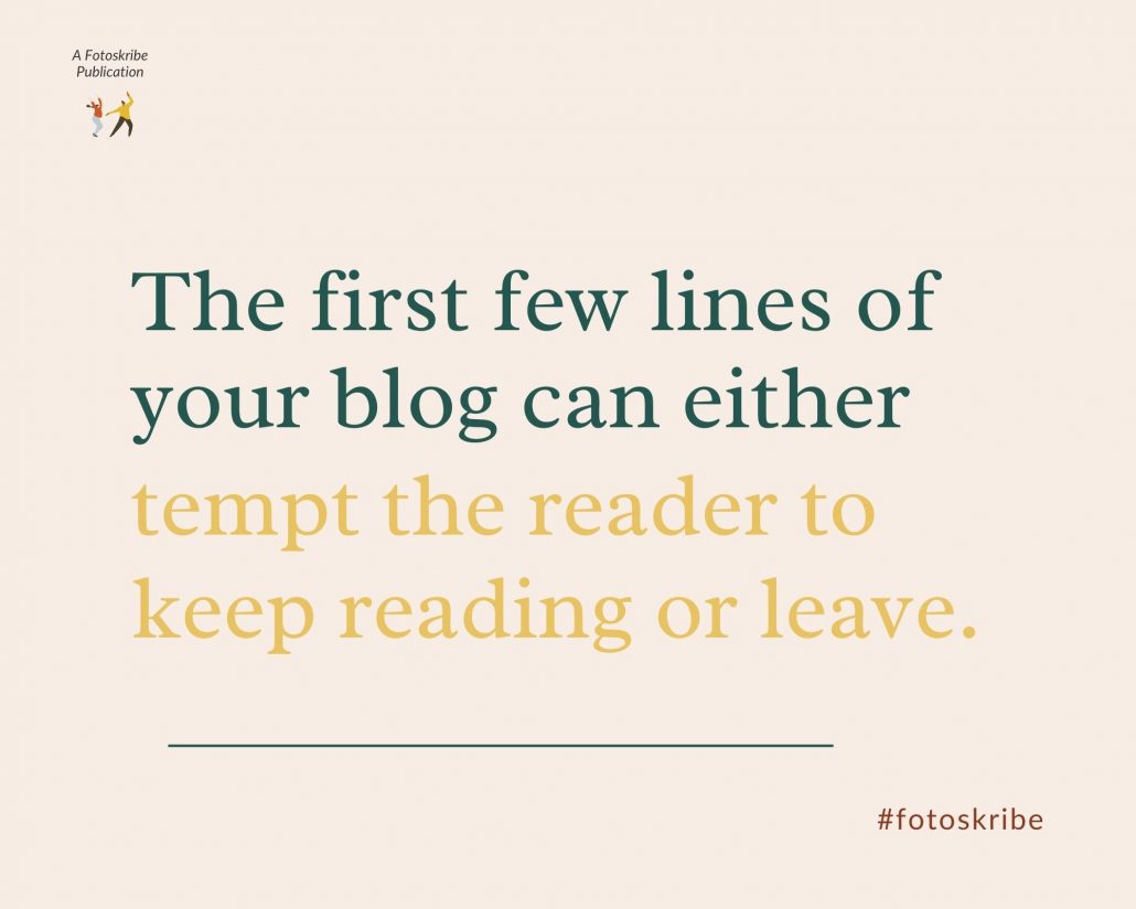 Infographic stating the first few lines of your blog can either tempt the reader to keep reading or leave. 