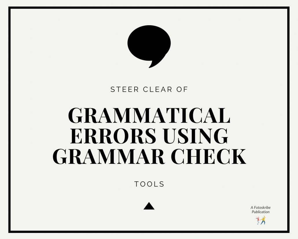 Infographic stating steer clear of grammatical errors using grammar check tools.