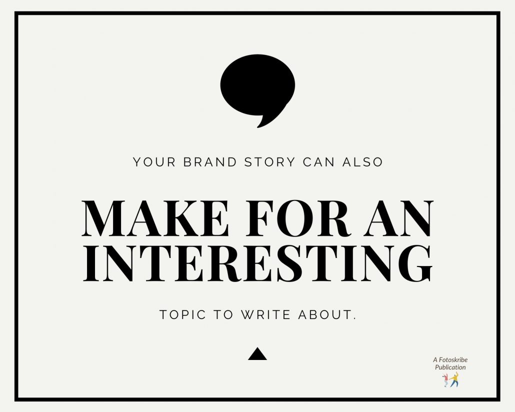 Infographic stating your brand story can also make for an interesting topic to write about