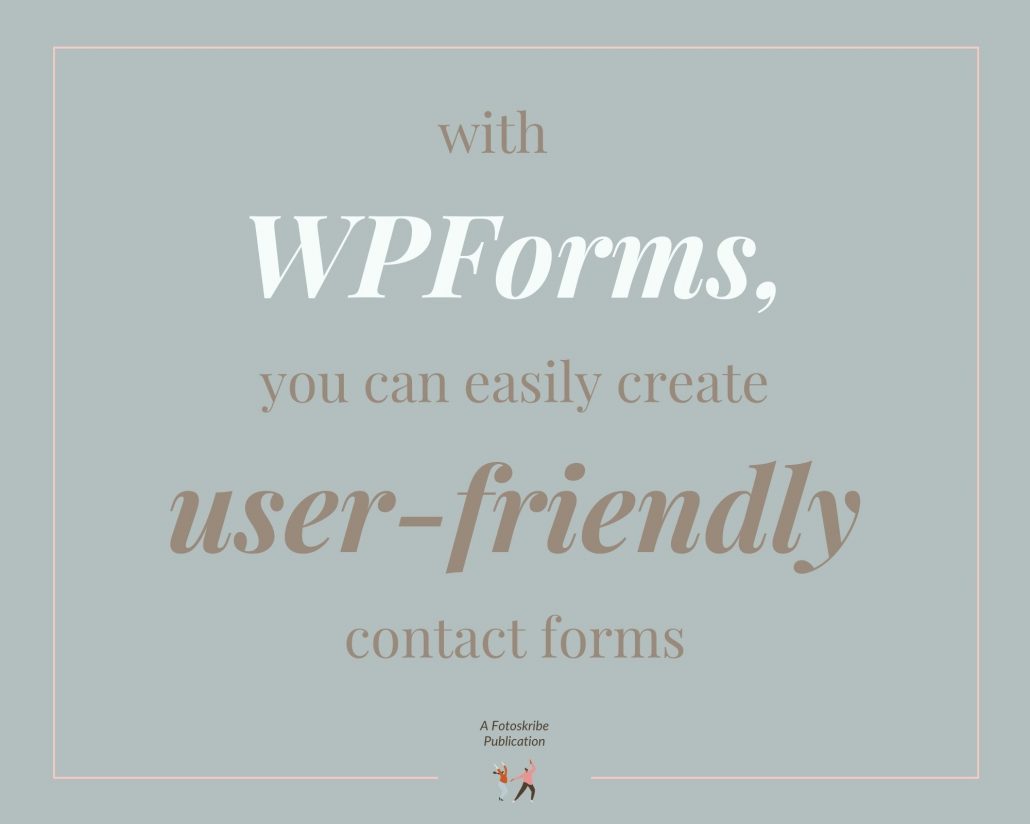 Infographic stating with WPForms, you can easily create user-friendly contact forms