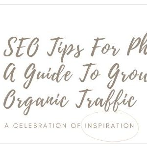 SEO Tips For Photographers: A Guide To Grow Your Organic Traffic