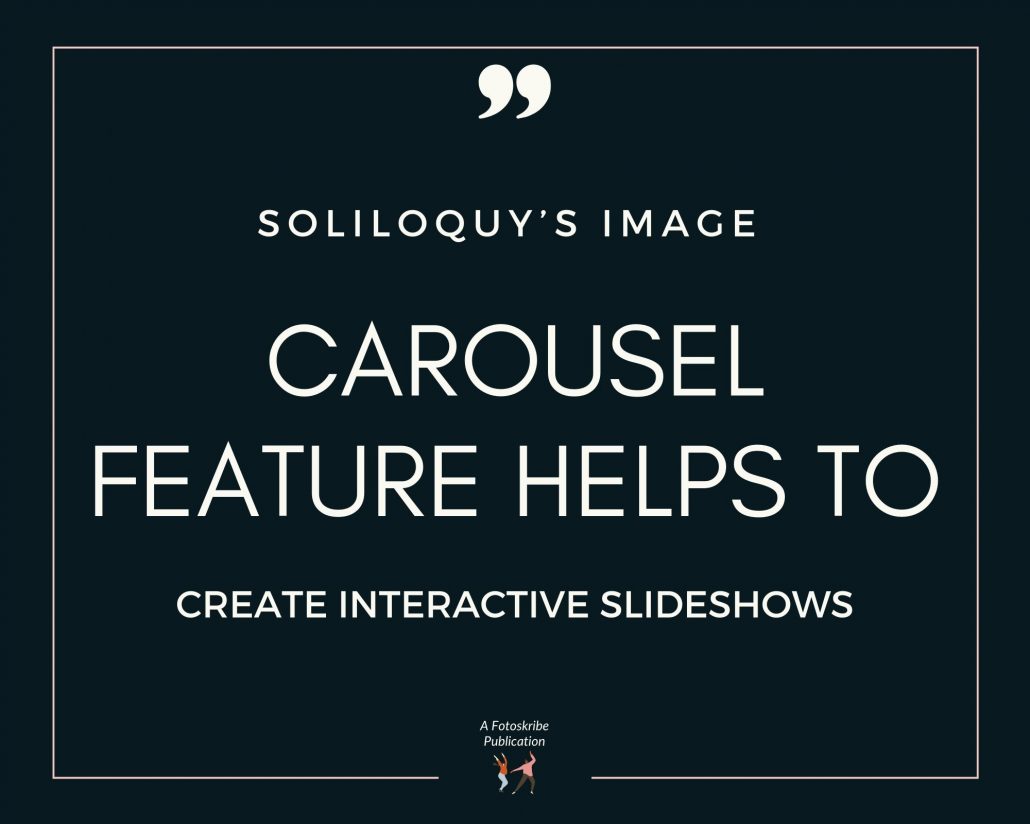 Infographic stating Soliloquy’s image carousel features make it easier to create interactive slideshows. 