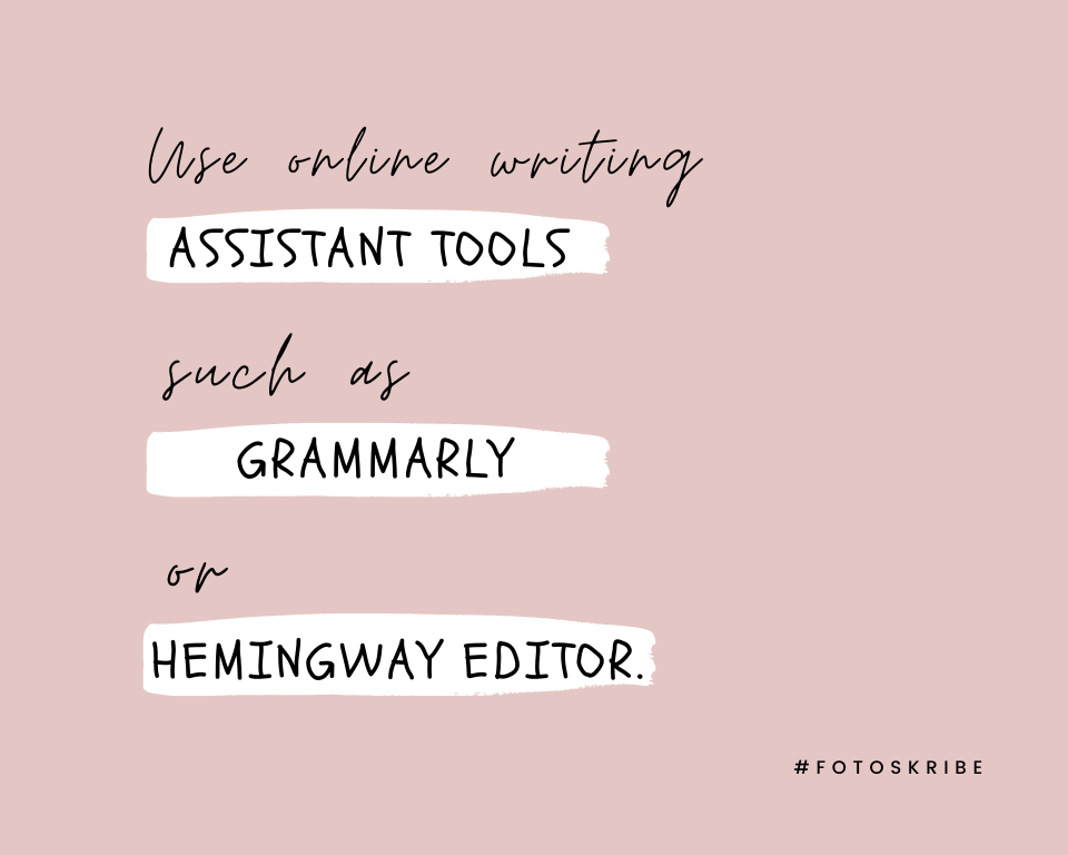 Infographic stating use online writing assistant tools such as Grammarly or Hemingway Editor