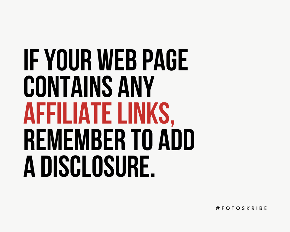 Infographic stating if your web page contains any affiliate links, remember to add a disclosure.﻿
