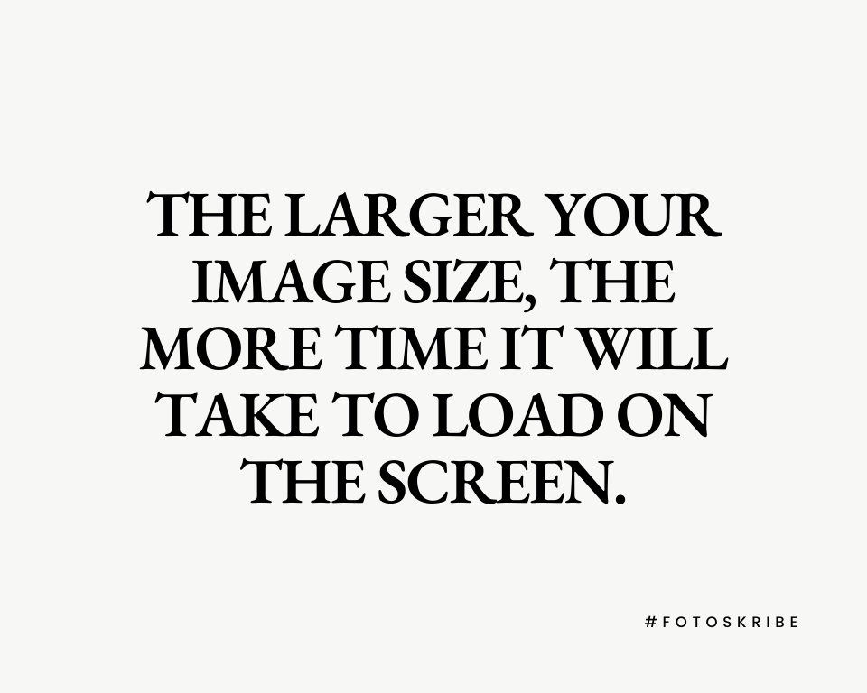 Infographic stating the larger your image size, the more time it will take to load on the screen