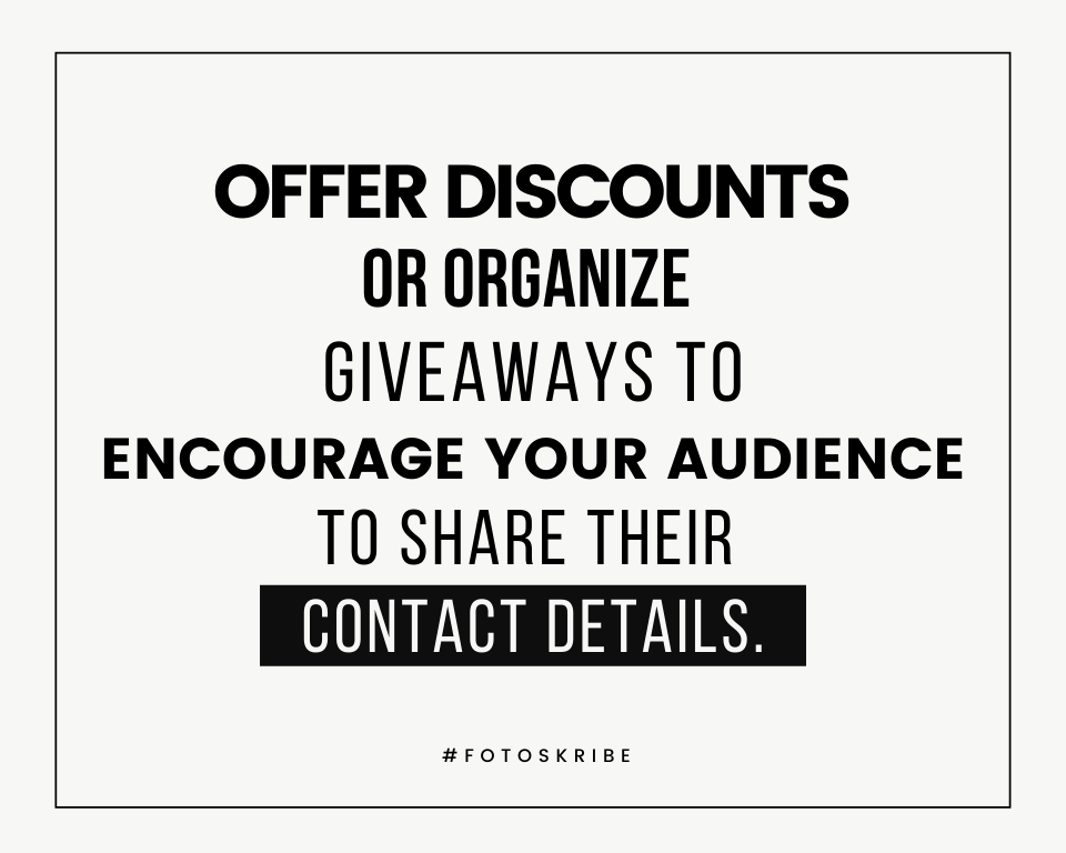 Infographic stating offer discounts or organize giveaways to encourage your audience to share their contact details