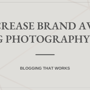 6 Ways To Increase Brand Awareness For Wedding Photography Business