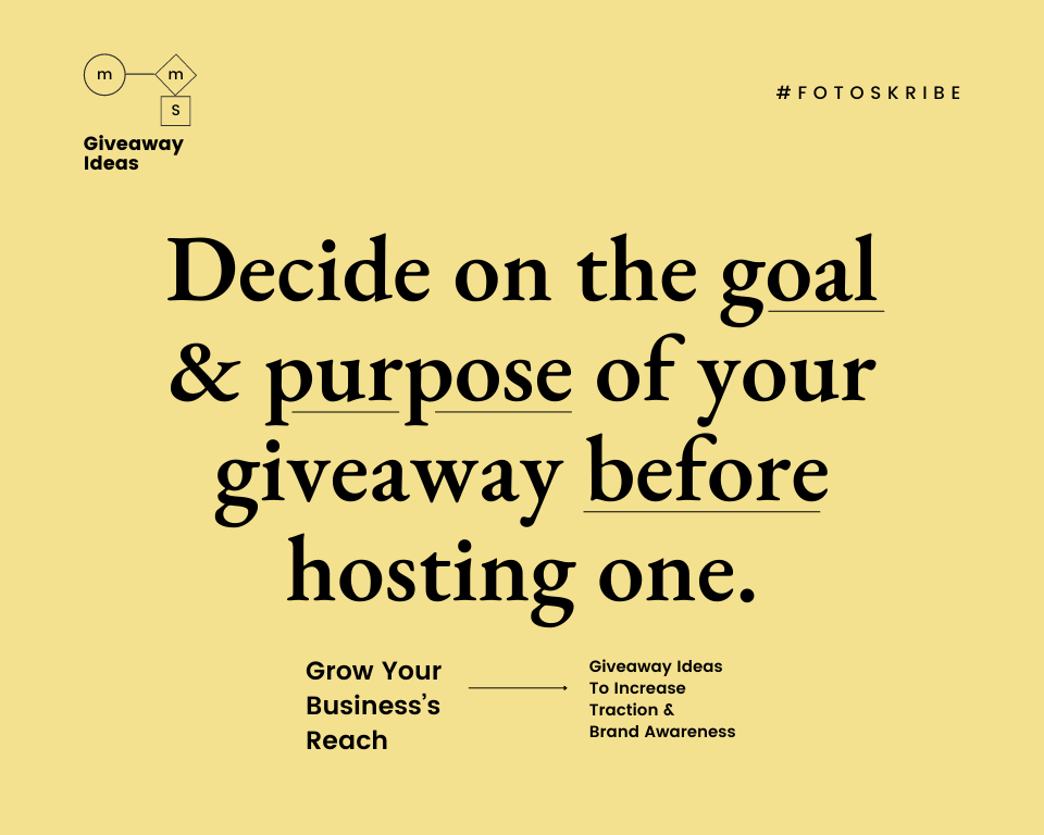 Infographic stating decide on the goal & purpose of your giveaway before hosting one