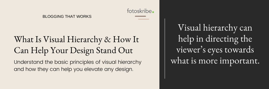 What Is Visual Hierarchy & How It Can Help Your Design Stand Out