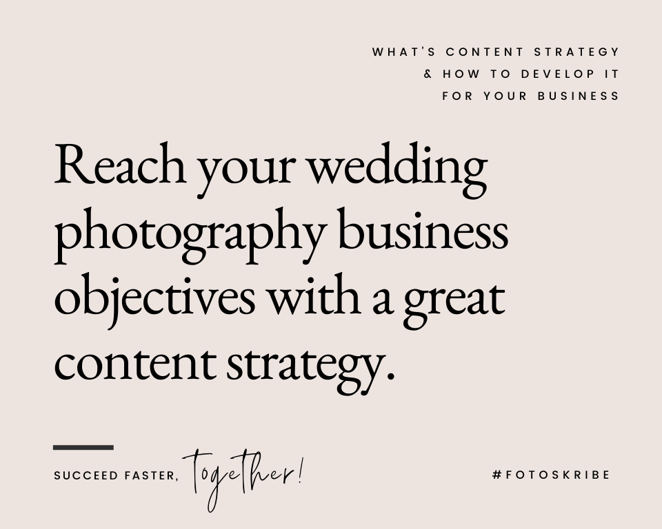 Infographic stating reach your wedding photography business objectives with a great content strategy