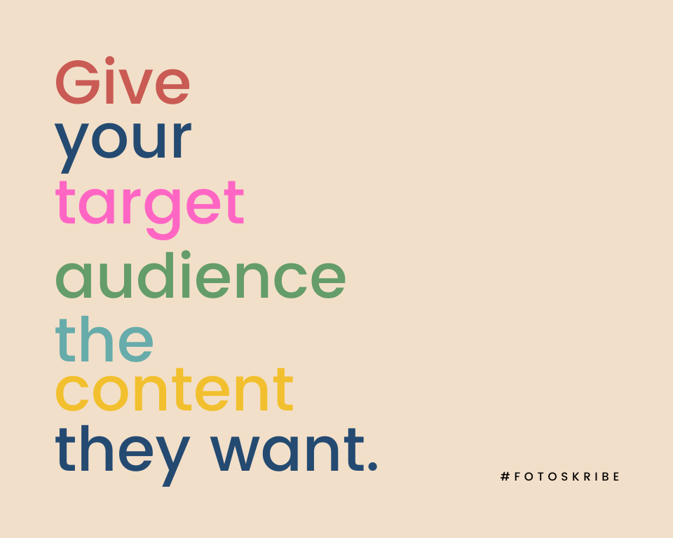 Infographic stating give your target audience the content they want
