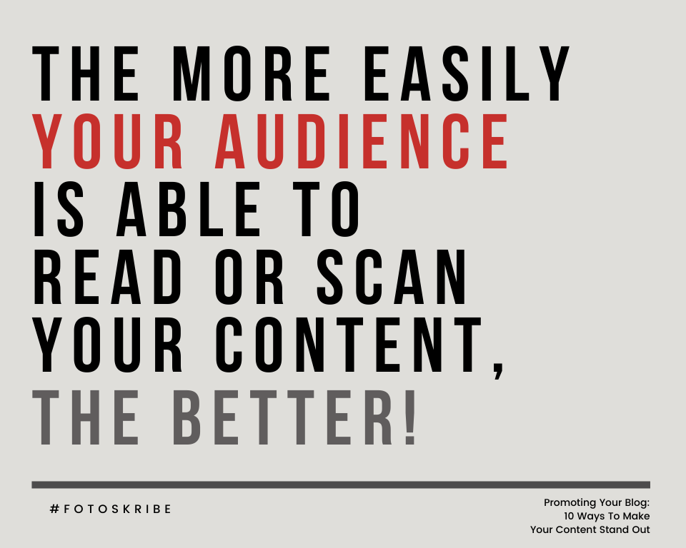 Infographic stating the more easily your audience is able to read or scan your content, the better