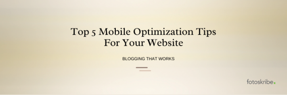 Infographic stating top 5 mobile optimization tips for your website