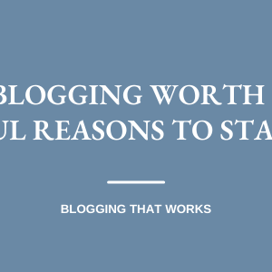 Is Blogging Worth It? 5 Powerful Reasons To Start A Blog