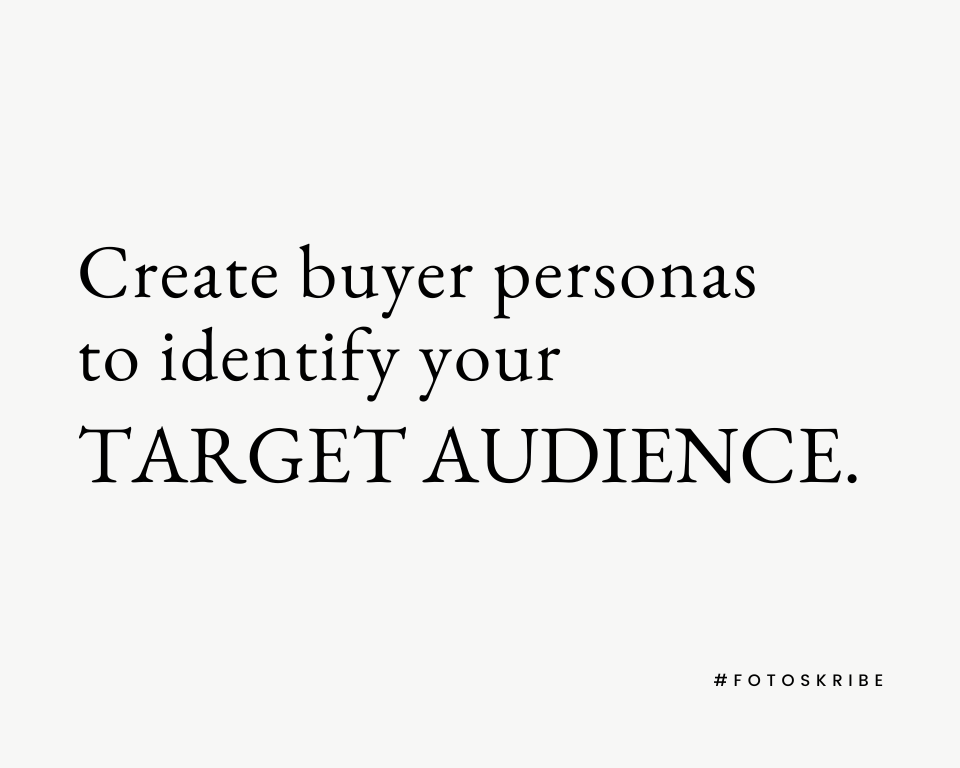 infographic stating create buyer personas to identify your target audience