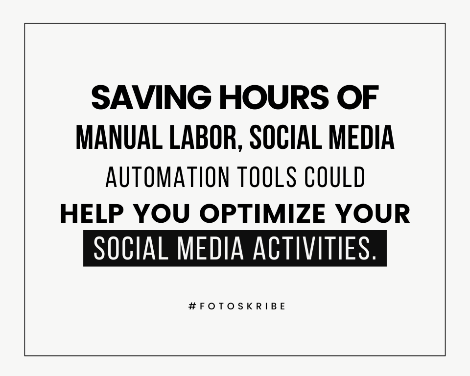 infographic stating saving hours of manual labor, social media automation tools could help you optimize your social media activities