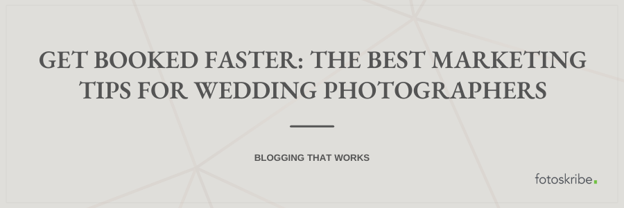 infographic stating the best marketing tips for wedding photographers