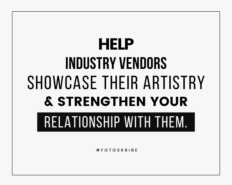infographic stating help industry vendors showcase their artistry and strengthen your relationship with them