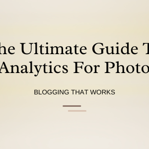 The Ultimate Guide To Content Analytics For Photographers